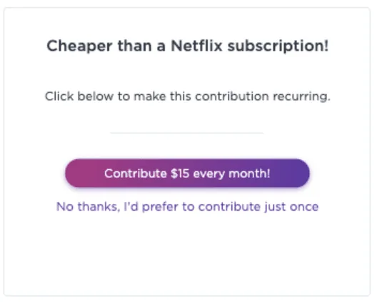 Image text reads, “Cheaper than a Netflix subscription. Click below to make this contribution recurring”